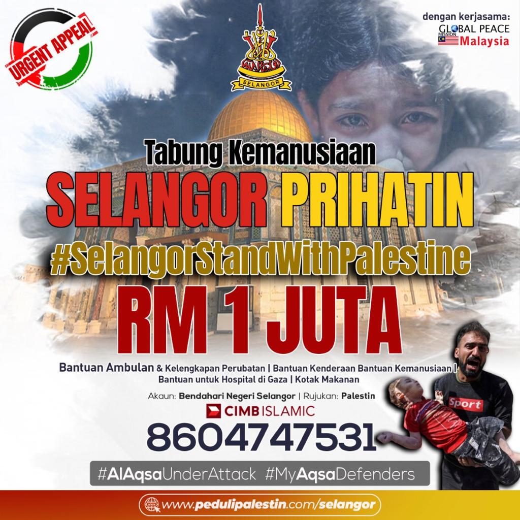 #HEBAHAN | Kerajaan Sgor dgn kerjasama Global Peace Mission (GPM) Msia #MyAqsaDefenders lancar Tabung Kemanusiaan Sgor Prihatin #PeduliPalestin
pedulipalestin.com/selangor

Sumbangan ke akaun 8604747531 (CIMB ISLAMIC BANK BHD)
Nama Akaun: Bendahari Negeri Selangor

📍Dpt potong cukai