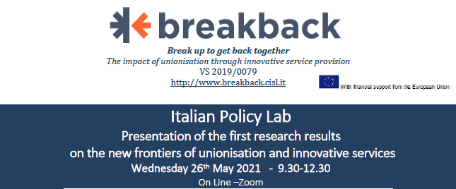 🗣️26 May 2021 online - The Italian #PolicyLab!
Discussing the first @BreakBack research results on the new frontiers of #unionisation and #innovativeservices. Here is the Agenda 👉bit.ly/3wn2Mmr