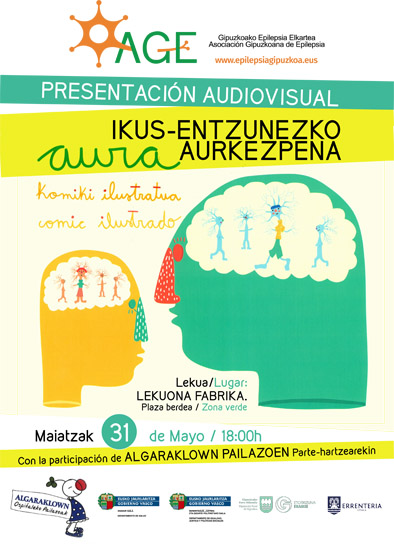 Datorren astelehenean, maiatzaren 31n, Algaraklown Errenteriako Lekuona Fabrikan izango da Age Gipuzkoako Epilepsia Elkarteari babesa ematen "aura" en ikus-entzunezkoaren aurkezpenean. Zuen zain gaude!!!
