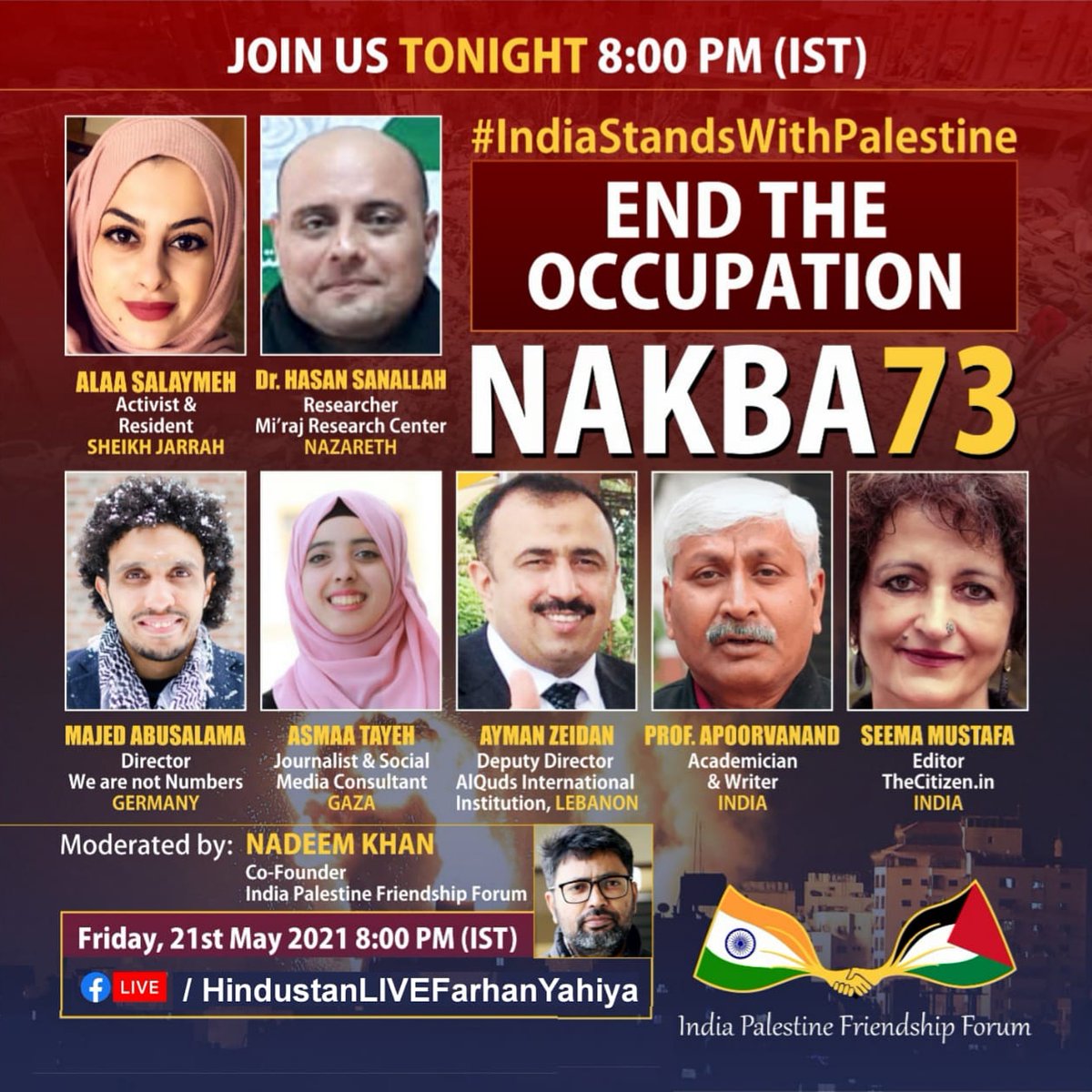 farhanreporter's tweet photo. #indiastandswithpalestine आज रात 8 बजे देखें Hindustan LIVE Farhan Yahiya के साथ
#gaza से #AsmaaTaveh
#Germany से #MajedAbusalama
#lebanon से #Aymanzeidan
#SheikhJarrah से #AlaaSaleymeh
#Nazareth से #DrHasanSanallah
#India से #profapoorvanand
Moderated by : #NadeemKhan https://t.co/cl3YcoOdqK
