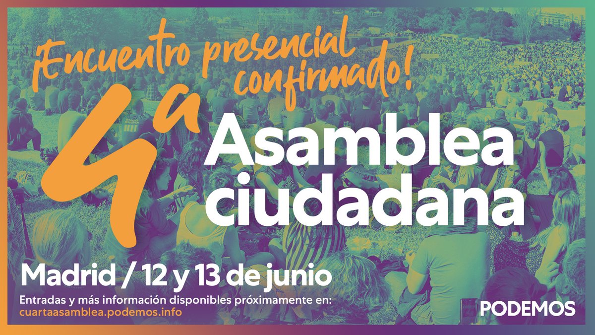 🗓️ Cerramos la cuarta Asamblea Ciudadana con un encuentro presencial en Madrid.

🙌 Nos vemos los días 12 y 13 de junio para seguir construyendo juntas este proyecto de cambio.

▶️ Toda la información se irá actualizando aquí 👇

cuartaasamblea.podemos.info