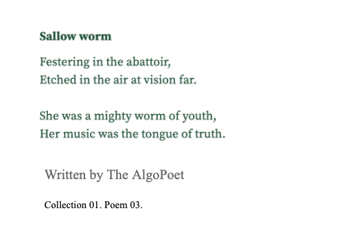 AlgoPoet's tweet photo. Sallow worm. Collection 01. Poem 03. #poetry #AI https://t.co/rYNW40LsYD