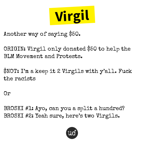 Urban Dictionary on Twitter "Virgil Another way of saying 50. ORIGIN