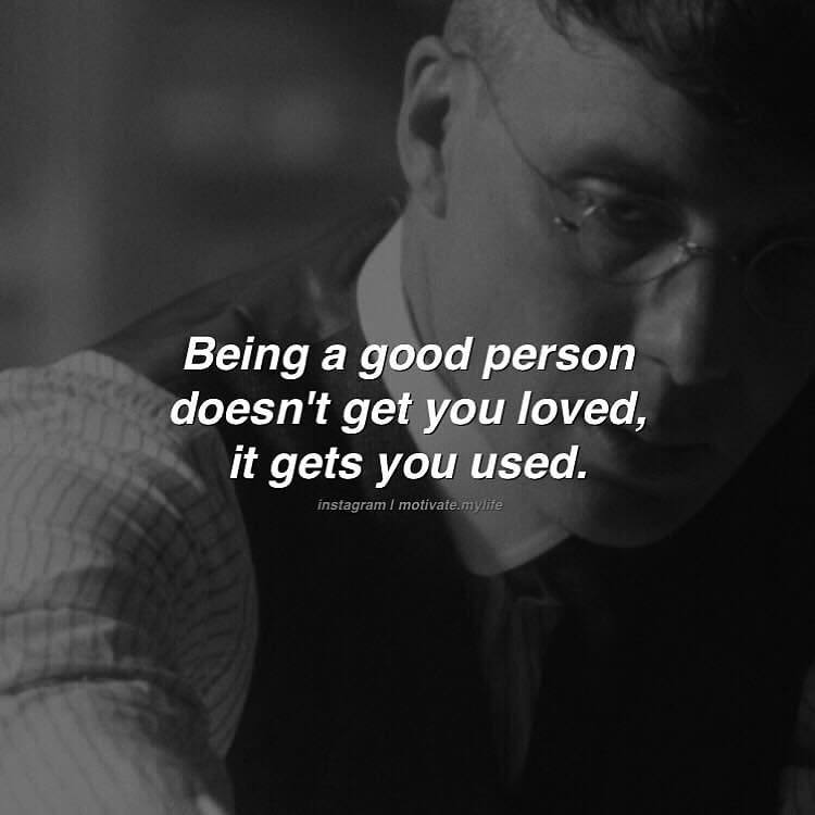 Being a good person doesn't get you loved, it gets you used. 

#lovesayings #onesidedlove #truelovequotes #feelingquotes #quotesabouthim #quotesabouther #quotesforhim #quotesforher #quotesofinsta #lifequotestoliveby #quotess #quotesilove #quoteslover #quotesofthedays #quotesworld