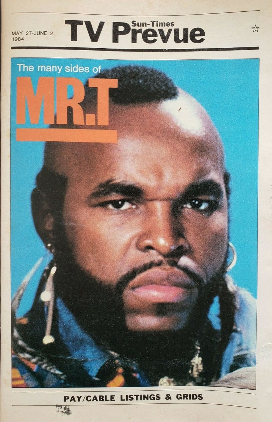 Happy Birthday to Chicago\s own Mr T.  
Born on this day in 1969
Chicago Sun-Times TV Prevue.  May 27 - June 2, 1984 