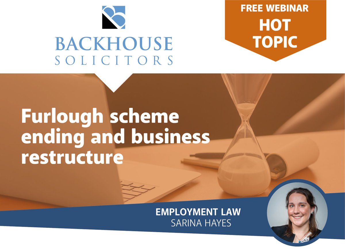 BackhouseLaw's tweet image. HOT TOPIC: Furlough scheme ending and business restructure. Book your space at our FREE webinar 27th May 10am #FurloughScheme #BusinessRestructure #FreeWebinar ow.ly/xhxK30rGRBB