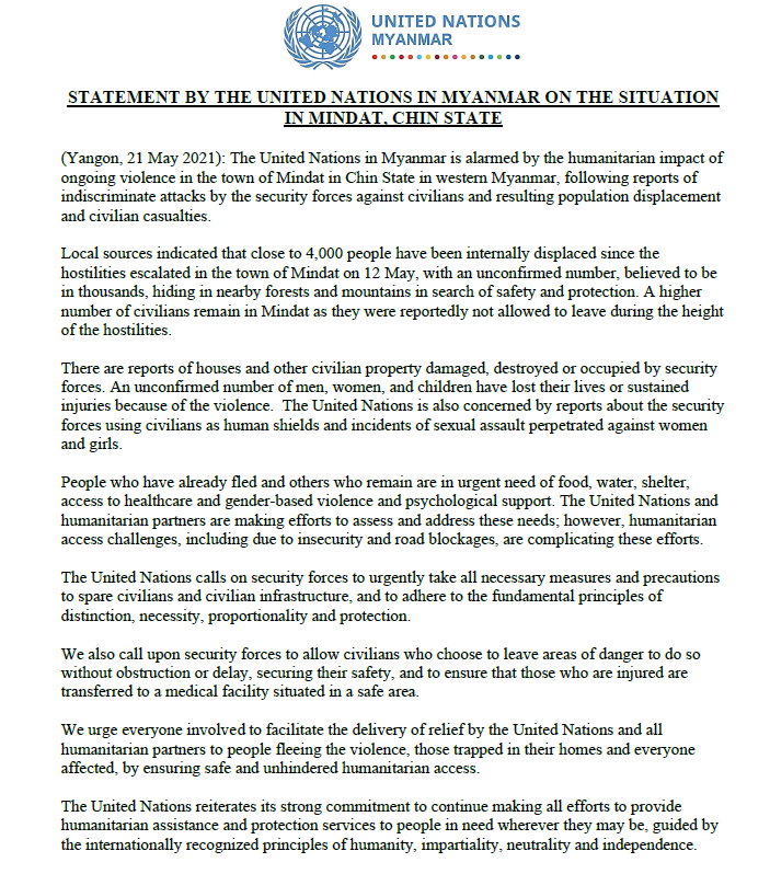 The UN in #Myanmar is alarmed by the humanitarian impact of the violence in #Mindat &amp; calls on the security forces to urgently take all necessary measures to spare civilians &amp; infrastructure &amp; to facilitate the delivery of assistance to people in need.

➡️myanmar.un.org/en/127320-stat…
