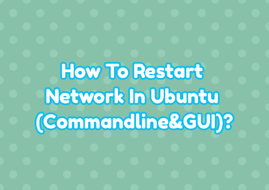 ismailbaydan's tweet photo. How To Restart Network In Ubuntu (Command-line&amp;GUI)?
 
#ccna #centosnetwork #debiannetwork #network #ubuntu #ubuntunetwork #ubuntuservice

https://t.co/r73eLzgsRI https://t.co/xvHRtQnIpA