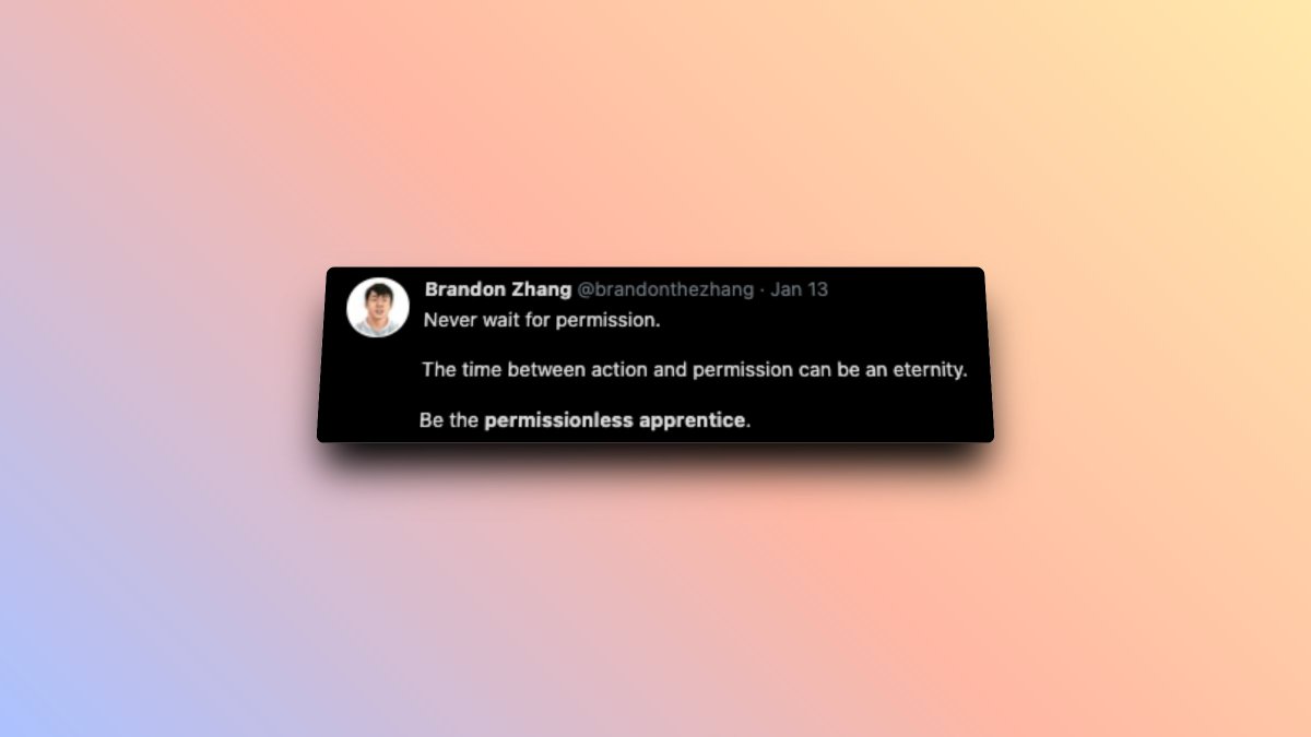 Tactic:Use permissionless apprenticeship to turn into opportunitiesStrategy:Identify someone you want to work with. Do work for them related to your skillset without asking. Deliver and start the conversation.Tool to help: @twitter (H/t to  @brandonthezhang)