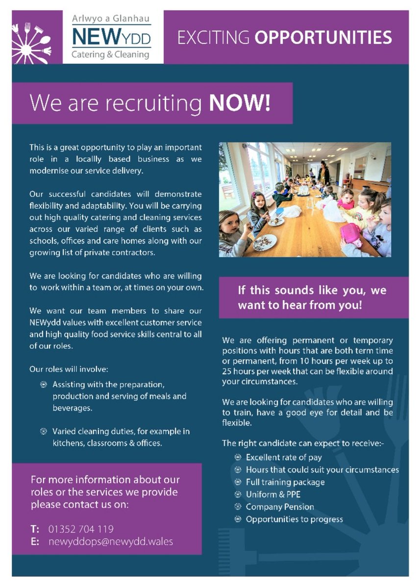 Ydych chi'n meddwl beth i'w wneud gydach hun nawr bod y plant i gyd yn ôl yn yr ysgol?
Mae cwmni Arlwyo a Glanhau NEWydd yn chwilio am staff i lenwi amrywiaeth o swyddi ar draws ein safleoedd lleol yn Sir y Fflint.
BYDD YN RHAN Y TÎM!
T: 01352 704 119
E: newyddops@newydd.wales