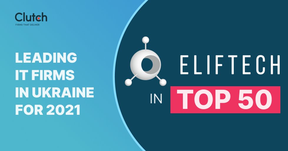 ElifTech's tweet image. #ElifTech is among the top 50 leading IT firms in Ukraine for 2021, according to Clutch. It’s an honor to be among the best. And there’s certainly more ahead!🤩
 For more info, follow the link: bit.ly/3bMjJ22