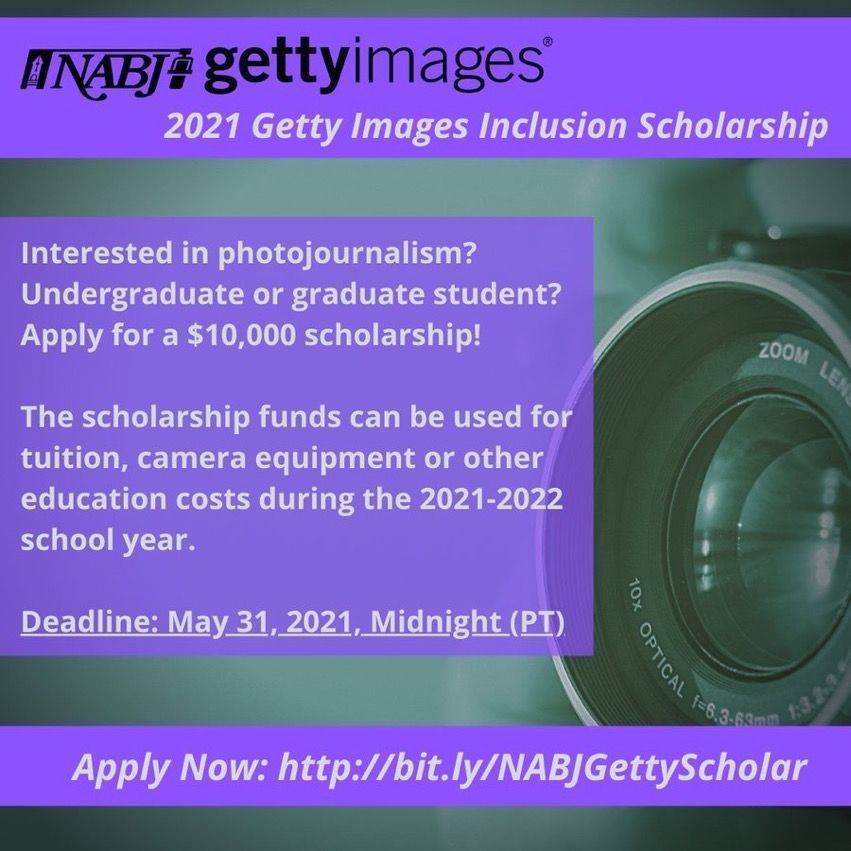 🗓Deadline: May 31 | #NABJ & Getty Images are pleased to continue our collaboration to award $10K scholarship to a photojournalism student. The scholarship can be used for tuition, camera equipment, other education costs during 2021-22 school year. Apply: bit.ly/2Qz9lTN