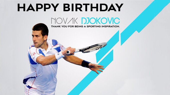 Happy 34th Birthday to World No 1 Legendary Serbian Tennis Player,
Mr Novak Djokovic.       