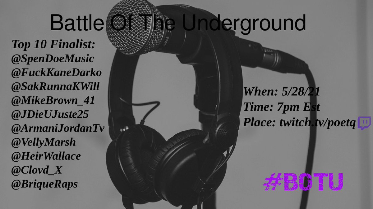 PoetQTV's tweet image. Friday 5/28‼️ 7PM EASTERN‼️ twitch.tv/poetq ‼️ Here are the 10 artist who will be featured in next weeks &quot;BATTLE OF THE UNDERGROUND&quot;‼️ Thank you to everyone who submitted music and I hope everyone comes out to support fellow artist! 
Artist tagged below: