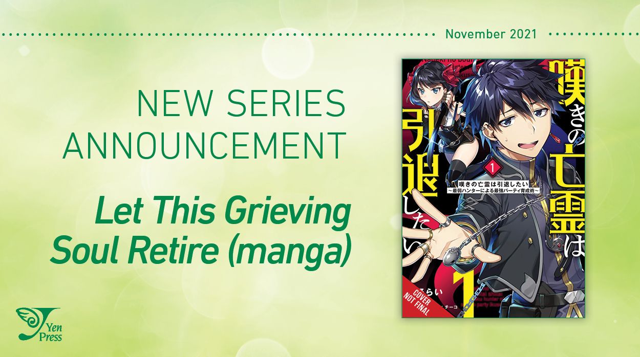 Strange Grief Wants To Retire Manga Yen Press on Twitter: "NEW MANGA ANNOUNCEMENT: Let This Grieving Soul