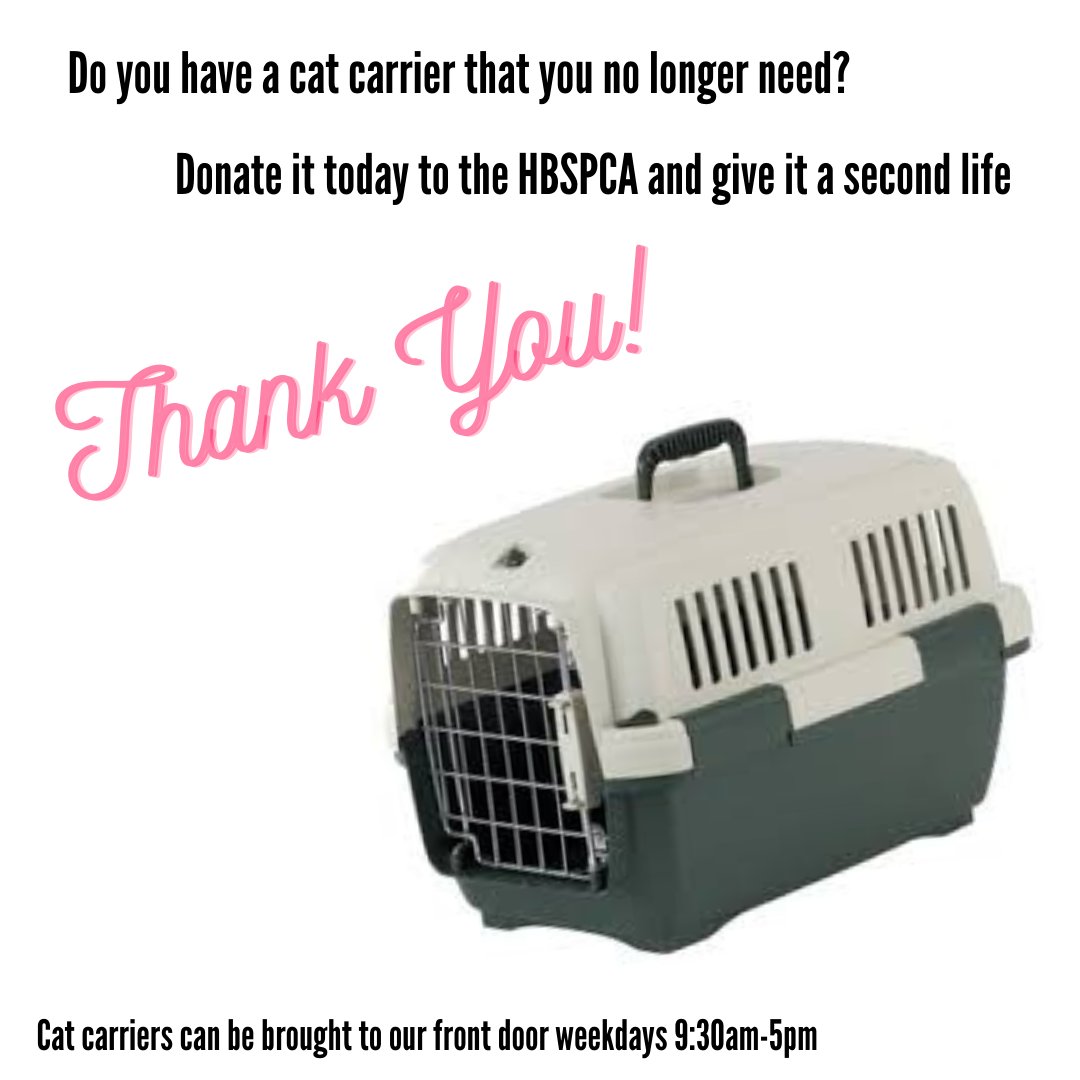 Hbspca على تويتر Do You Have A Plastic Cat Carrier That You No Longer Need Give It A Second Life By Donating It To The Hbspca Donated Carriers Can Be Brought To