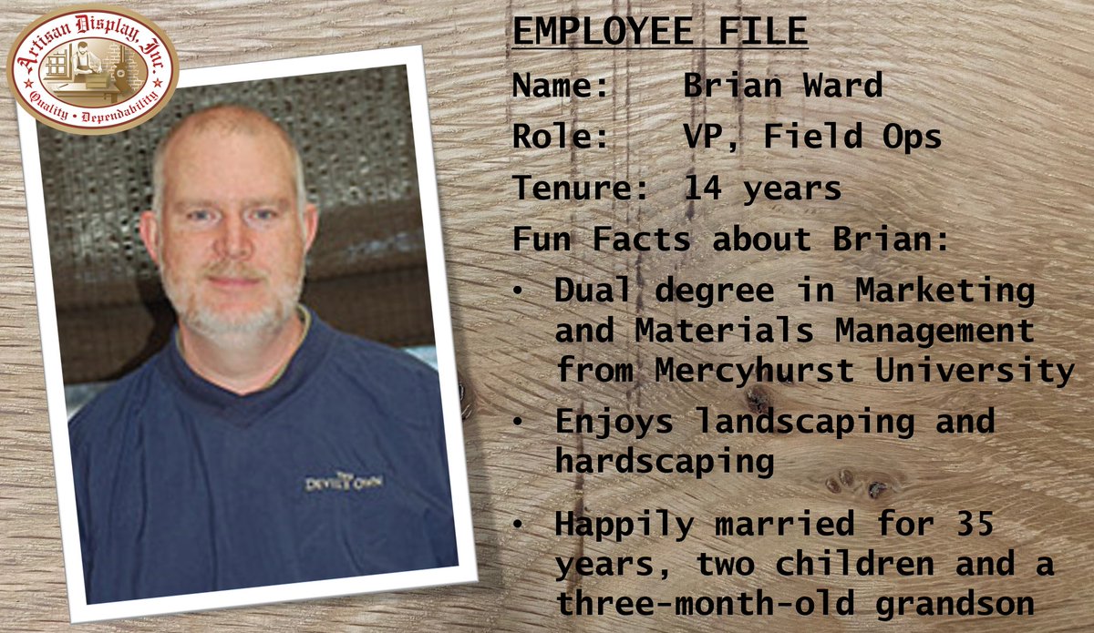 This week's employee profile - Brian Ward - Vice President, Field Operations.