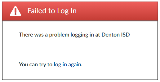 Having problems logging into Canvas today? You're not the only one! If you are receiving this error message, simply log into the Denton ISD SSO and access Canvas from there: launchpad.classlink.com/denton
