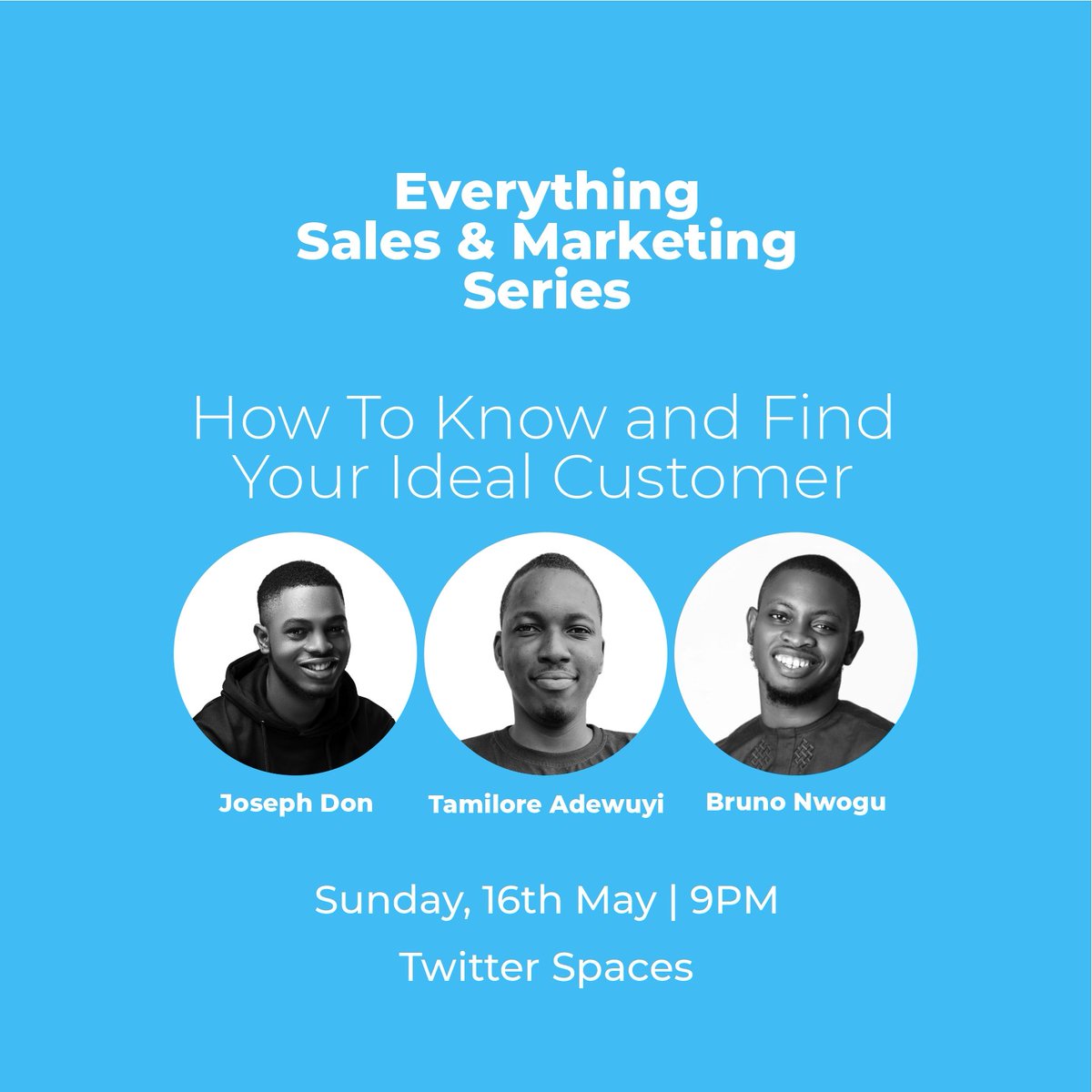 This weekend Joseph Don <a href="/TamiloreAdewuyi/">Adewuyi Tamilore</a> and <a href="/bruno_nwogu/">Bruno | Einstein of Marketing</a>  <a href="/etomikash/">Osinanwata</a> will be live on twitter spaces yet again.

Discussing how to know and find your ideal customer.

Retweet for more people to see.