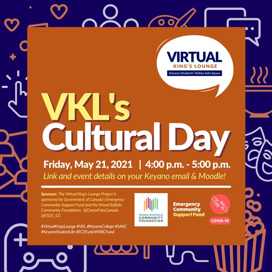 Join us today at the Virtual King’s Lounge for the session “VKL’s Cultural Day” from 4:00 pm - 5:00 pm. 

Moodle Link: ilearn.keyano.ca/course/view.ph…   

@CommFdnsCanada <a href="/ESDC_GC/">Employment and Social Development Canada</a> 

#ECSFund #WBCFund #VirtualKingsLounge