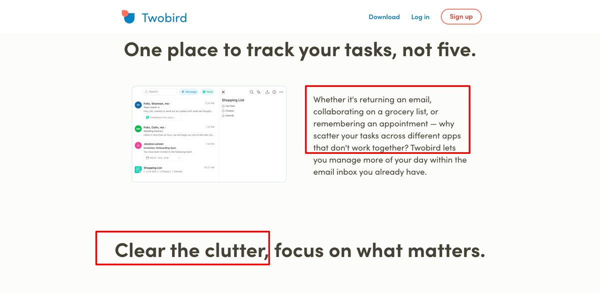 Startup:  @twobirdappLanding page:  https://www.twobird.com/ Twobird agitates the visitor throughout their landing page copy to drive conversion.Agitation: Tasks are scattered, it's frustrating having to switch, you're missing things, there's too much clutter