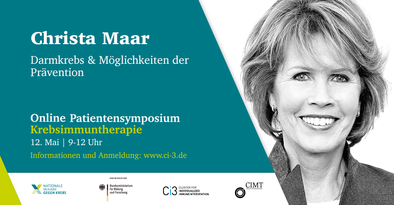 Sind Sie Krebspatient oder Angehöriger? Verfolgen Sie den Vortrag von Dr. Christa Maar (Felix Burda Stiftung) und weiteren Rednern in unserem kostenlosen virtuellen Patientensymposium zum Thema Krebs &amp; Präzisionsmedizin! 
<a href="/XgegenKrebs/">Nationale Dekade gegen Krebs</a>

<a href="/C_IMT/">Cancer Immunotherapy</a>

<a href="/BurdaStiftung/">Felix Burda Stiftung</a>

<a href="/patvocates/">Patvocates</a>