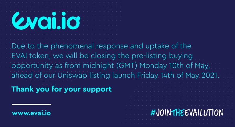 evai_io's tweet image. The response to the EVAI token has been unprecedented — so first of all, thank you! 🙏

As a result of the huge demand, our pre-listing purchase opportunity will close at midnight tonight. We launch on Uniswap 14.05.21...

#EVAI #Uniswap #Crypto #Invest #JoinTheEvailution
