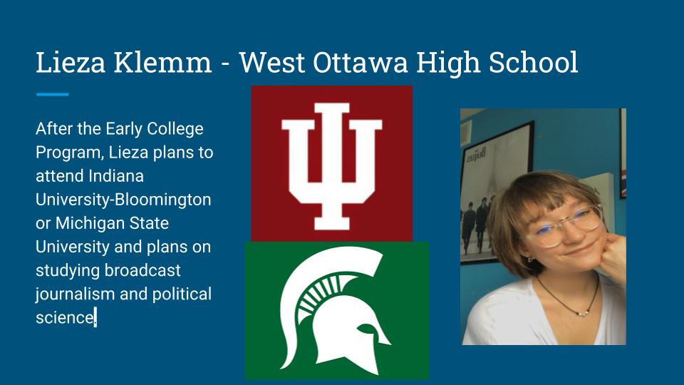 On May 7th, West Ottawa High School celebrated 13th year Early College students as they graduated from Muskegon Community College and prepare to earn their high school diploma.  

Today we recognize Lieza Klemm <a href="/WestOttawaHS/">West Ottawa HS</a>. Your WO family is so proud of you! #GoWO