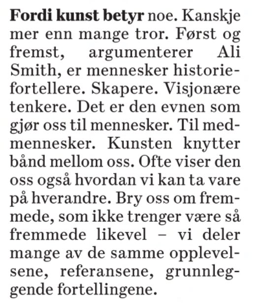 Ble nesten rørt av å lese dette, vi må ikke glemme hvor viktig alle former for kunst er for oss mennesker! Sett på en bra låt, les et dikt, se en film eller hva du nå liker, og glem krangling om politikk, penger og annet for en stund... det er ren magi.