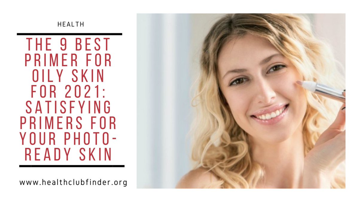 Health_Clubfind's tweet photo. The 9 Best Primer for Oily Skin For 2021 

follow us 
@Health_Clubfind

Visit here to read the complete blog
https://t.co/8Nk4M954im

#skincare #beautytips #beauty #health #healthproducts #beautyproducts https://t.co/VYR6UZPQVM
