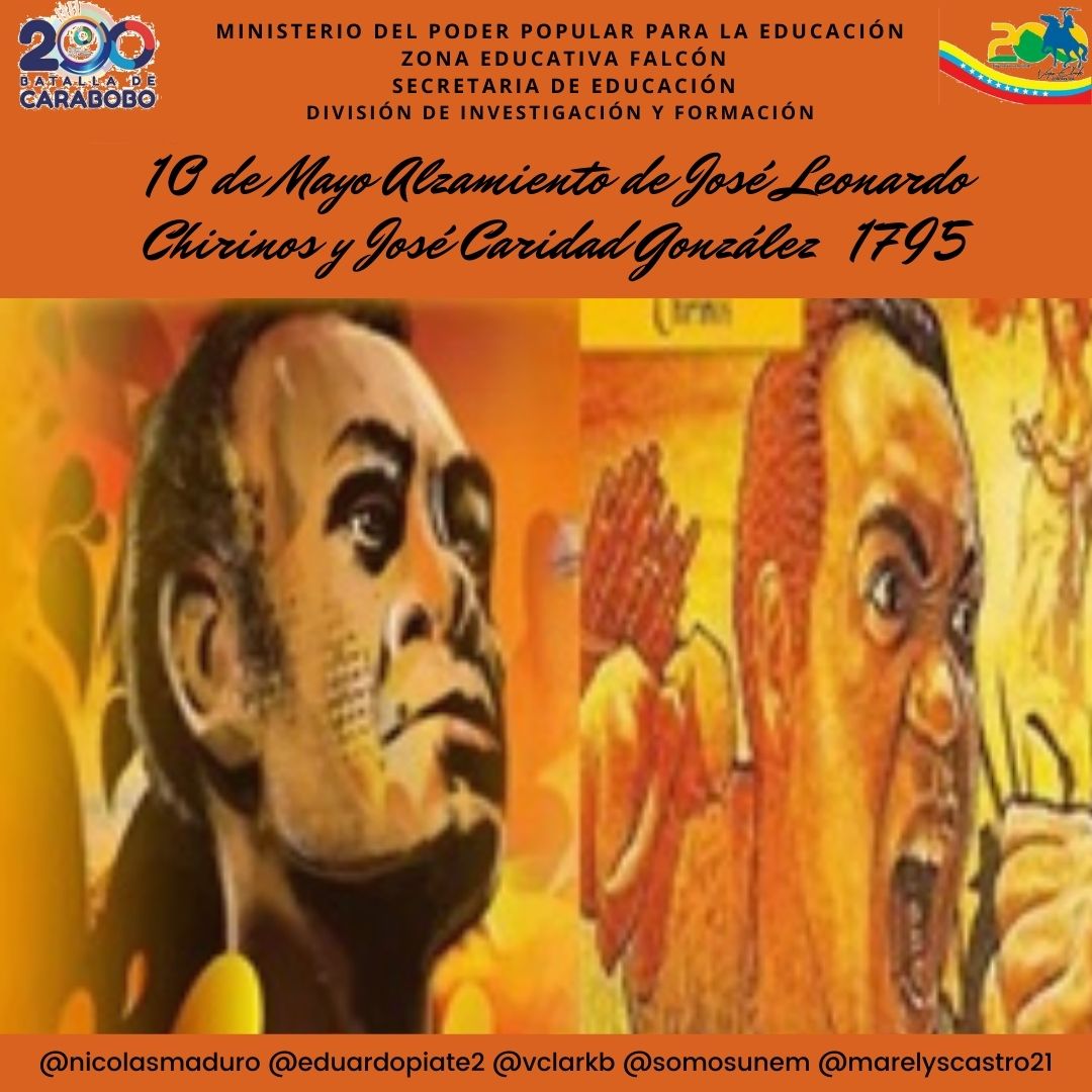 Fue un 10 de mayo de 1795, cuando el zambo (afro indígena) José Leonardo Chirino, en la sierra de del Estado Falco, se levantó contra el colonialismo español
<a href="/NicolasMaduro/">Nicolás Maduro</a>
.@MPPEDUCACION
.<a href="/SomosUnem/">SOMOS UNEM</a>
.<a href="/MarelysCastro21/">Marelys Castro Rodríguez</a>
.<a href="/Vclarkb/">Víctor Clark Boscán</a>
.<a href="/eduardopiate2/">eduardo piñate</a> 
.<a href="/RosangelaOrozco/">Rosangela Orozco</a> 
.@Nancyor7