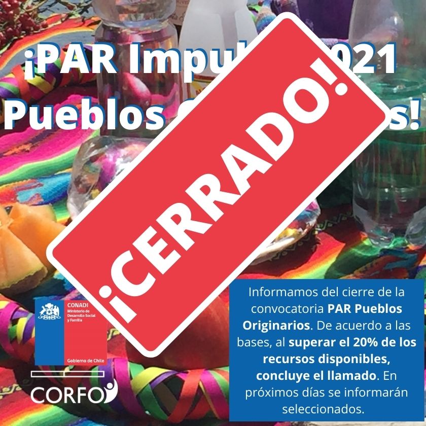 #Arica ¡CERRADO! Recordamos el cierre de la convocatoria PAR #PueblosOriginarios. De acuerdo a las bases, al superar el 20% de los recursos disponibles, concluye el llamado. ¡En próximos días se informarán las y los beneficiarios! #CorfoContigo
