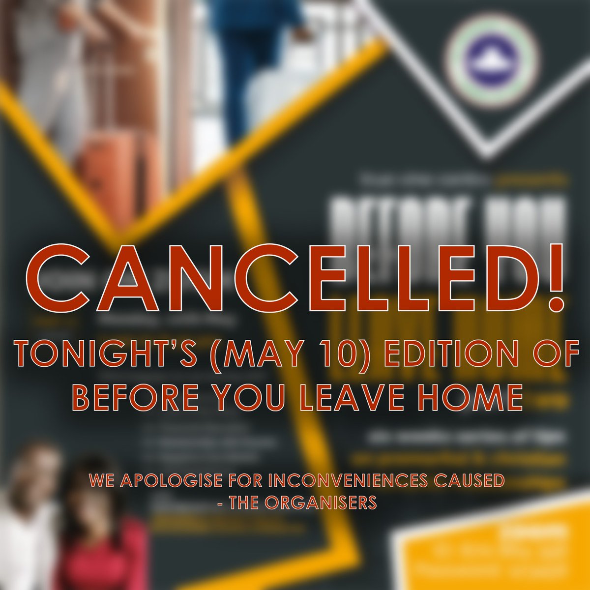 truevinecentre's tweet photo. CANCELLED!

Tonight’s (May 10) Edition of Before You Leave Home has been cancelled due to unforeseen circumstances.

We apologise for inconveniences caused. 
- The Organisers

#BYLH
#BeforeYouLeaveHome https://t.co/aO50tBWlD8