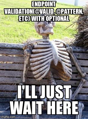 overflow_meme's tweet image. Endpoint Validation(@Valid, @Pattern, etc) with Optional stackoverflow.com/questions/6730… #spring #springannotations #annotations #java