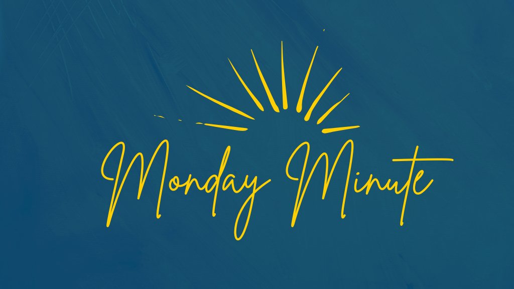 Read this weeks Monday Minute! conta.cc/33w7pOP