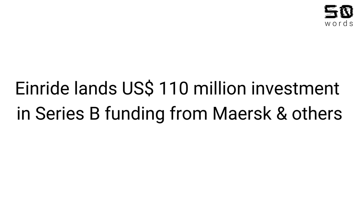 Einride lands in USD $110M in series B funding from Maersk and others — lnkd.in/ef5ypqC | #Shipping #News #Logistics #Transportation #SupplyChain #The50WordsAp #Einride #Environmental #Pollution #Maersk