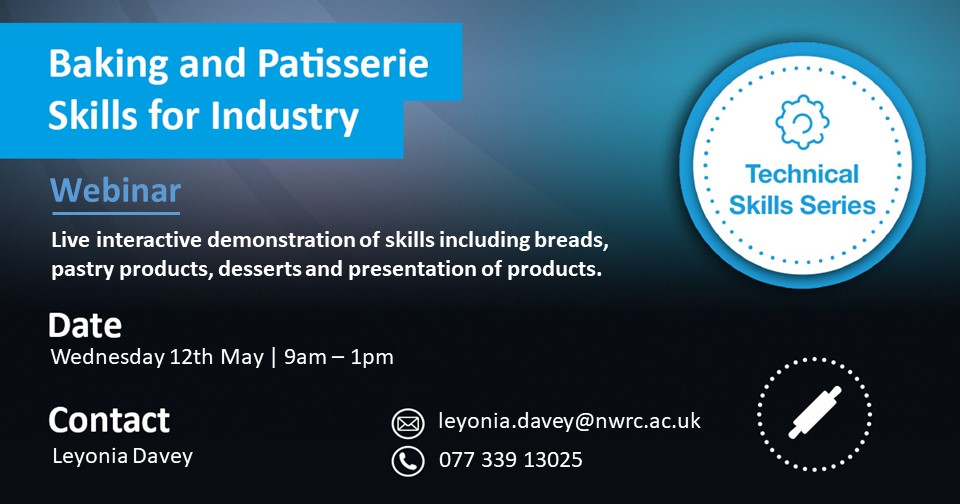 Leyonia Davey, Curriculum Manager @mynwrc, will be hosting a live interactive demonstration of skills including #breads, #pastryproducts, #desserts &amp; presentation of products.

To register your interest in the FREE webinar please email Leyonia.Davey@nwrc.ac.uk or call 07733913025
