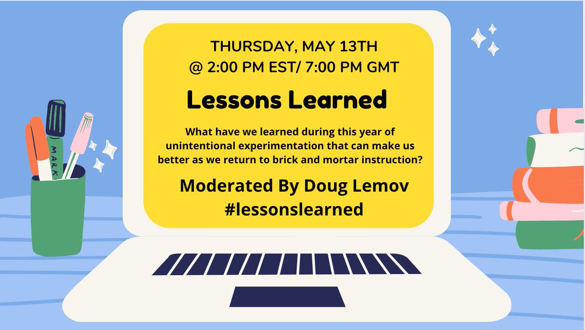 Join me this Thursday, May 13th, at 2:00 PM EST/7:00 PM GMT for a chat on lessons learned (for teachers) during the pandemic.