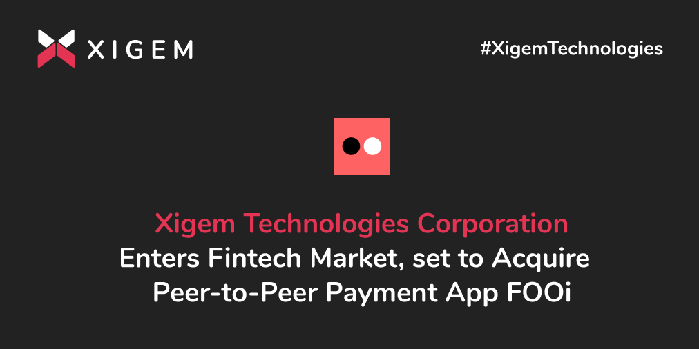 XigemTech's tweet photo. TORONTO, May 10, 2021 – Xigem Technologies Corporation (CSE:XIGM) (FSE:2C1), Enters Fintech Market, set to Acquire Peer-to-Peer Payment App FOOi. https://t.co/uOWCnQYmEB #XigemTechnologies #technology #tech #apps #platform #business #innovation #stocks #investing #investment https://t.co/H2dGUNglXB