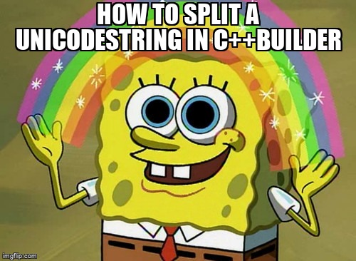 overflow_meme's tweet image. How to split a UnicodeString in C++Builder stackoverflow.com/questions/6747… #cppbuilder #cppbuilder103rio #cpp
