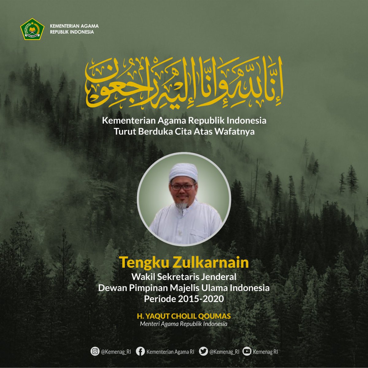 Menag <a href="/YaqutCQoumas/">Yaqut Cholil Qoumas</a> menyampaikan duka atas wafatnya Wakil Sekjen Dewan Pimpinan MUI periode 2015-2020, Tengku Zulkarnain.

Semoga almarhum mendapat tempat terbaik di sisi Allah, diterima amal ibadahnya, diampuni salah dan dosanya. Aamiin