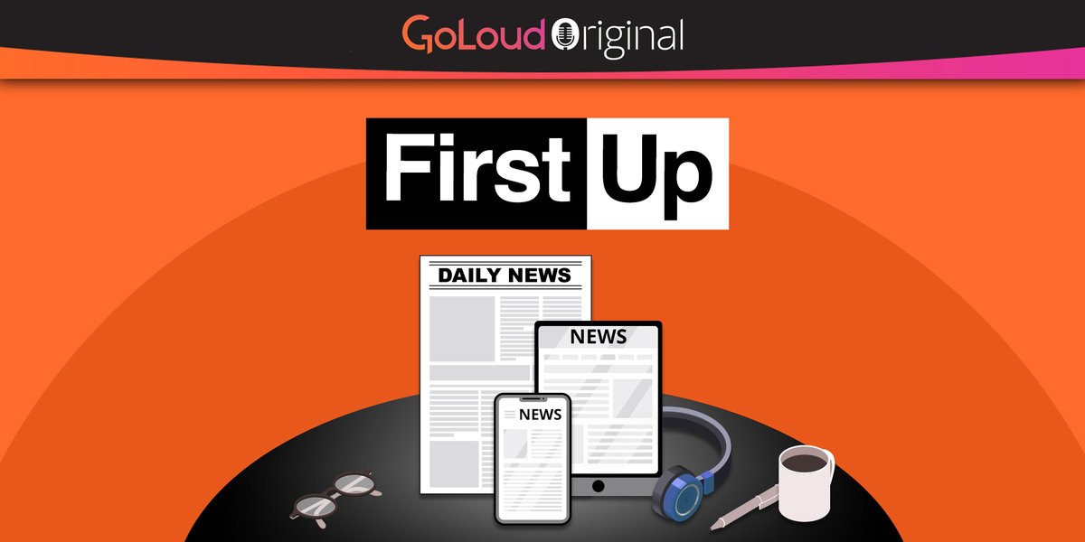 Introducing FIRST UP - a brand new GoLoud Original podcast with all the news you need to start your day 📰

Presented by <a href="/KiiimBuckley/">Kim Buckley</a> and <a href="/ShaneBeattyNews/">Shane Beatty 🎙️</a>  First Up is available each weekday morning at 7am from the GoLoud app: bit.ly/3uG0kHm