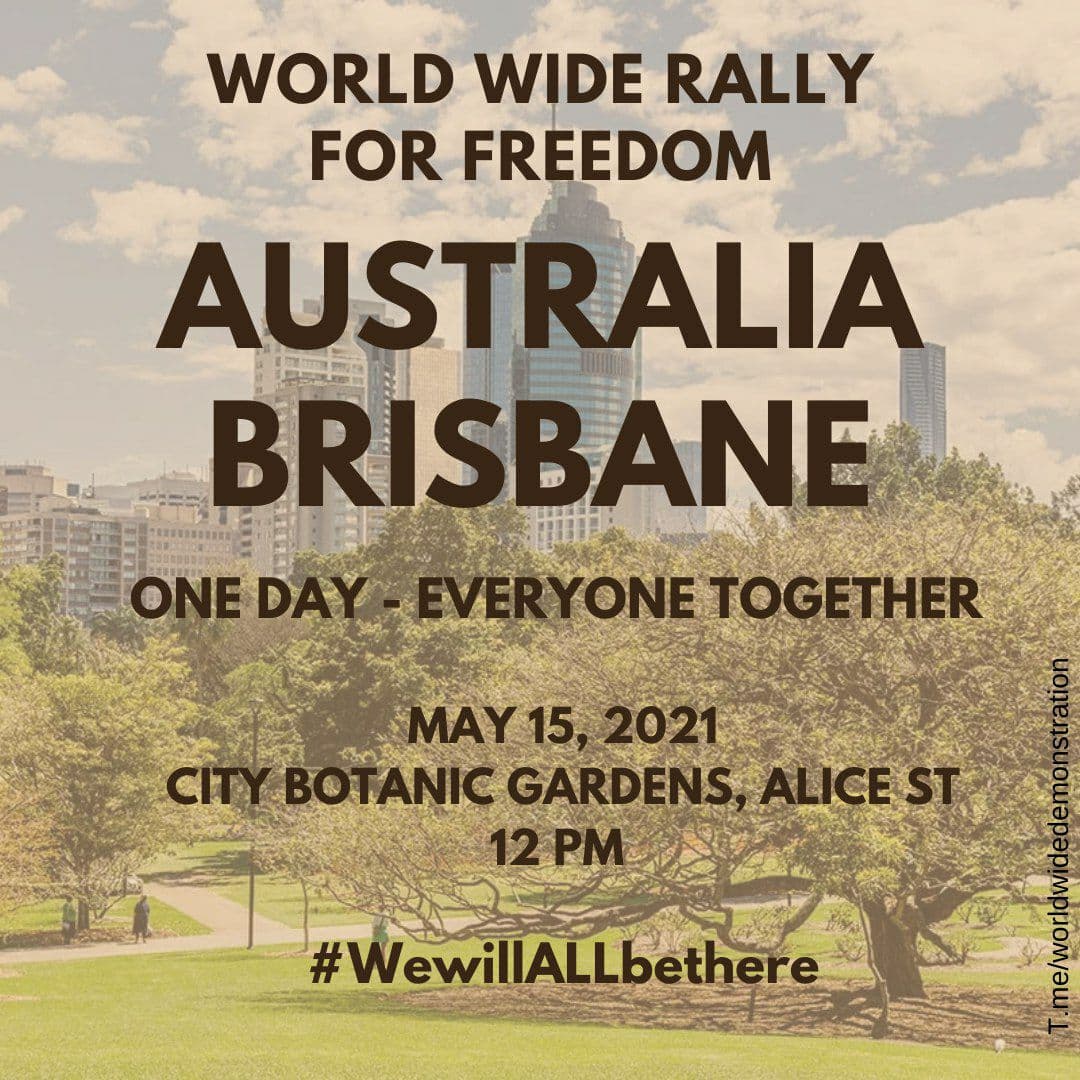  SATURDAY MAY 15:  WORLD WIDE DEMONSTRATION FOR  #FREEDOM (Open this thread to see all countries/places) AUSTRALIA (QUEENSLAND) #Brisbane  #Cairns  #FraserCoastPlease Share this information  #wewillALLbethere  #WorldWideRallyForFreedom #MarchForFreedom