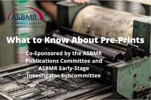 Join Tomorrow’s ASBMR Panel Discussion, “What to Know About Pre-Prints,” Tuesday, May 11 at 2:00 PM EDT #ASBMR ow.ly/AH0Q50EHjq5