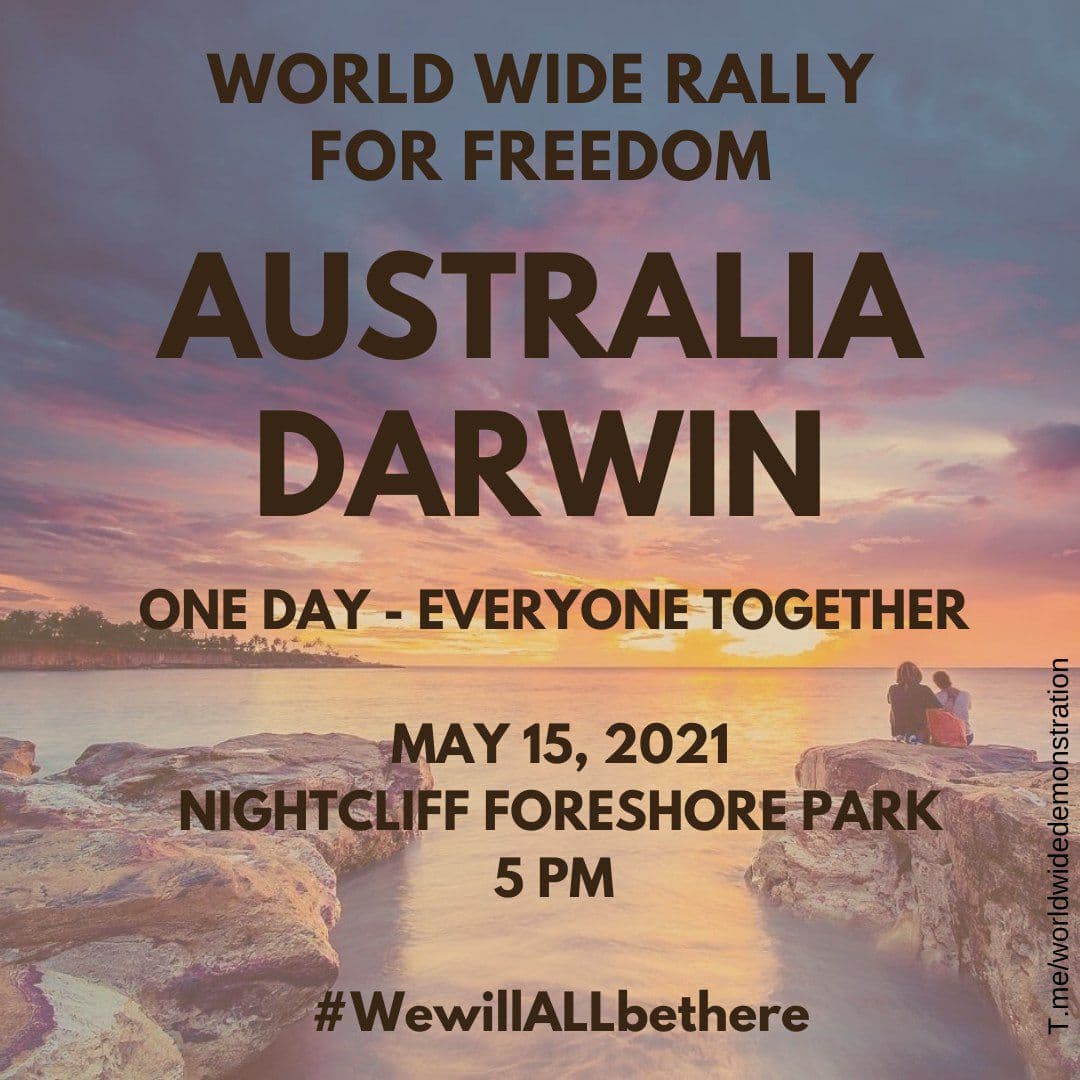  SATURDAY MAY 15:  WORLD WIDE DEMONSTRATION FOR  #FREEDOM (Open this thread to see all countries/places) AUSTRALIA (WA/NT/TAS)  #Perth  #Darwin  #HobartPlease Share this information  #wewillALLbethere  #WorldWideRallyForFreedom #MarchForFreedom #Australia