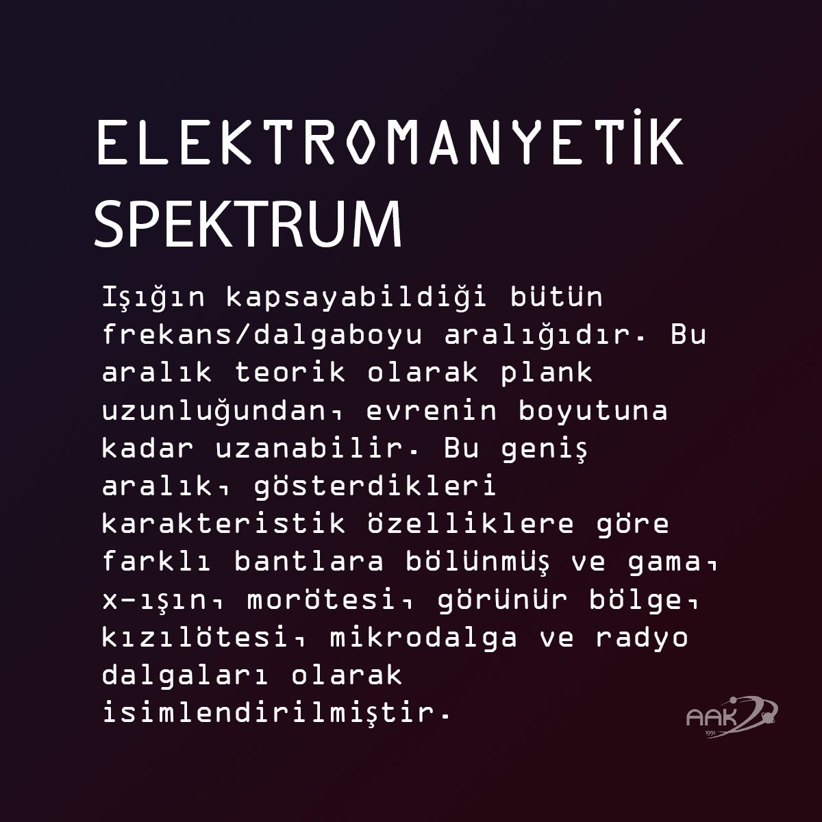 Official_AAK's tweet photo. AstroSözlük'te bu hafta;
#astrosözlük #astronomi #elektromanyetikspektrum #tayf #spektrum #ışık https://t.co/4LEETxjyBs