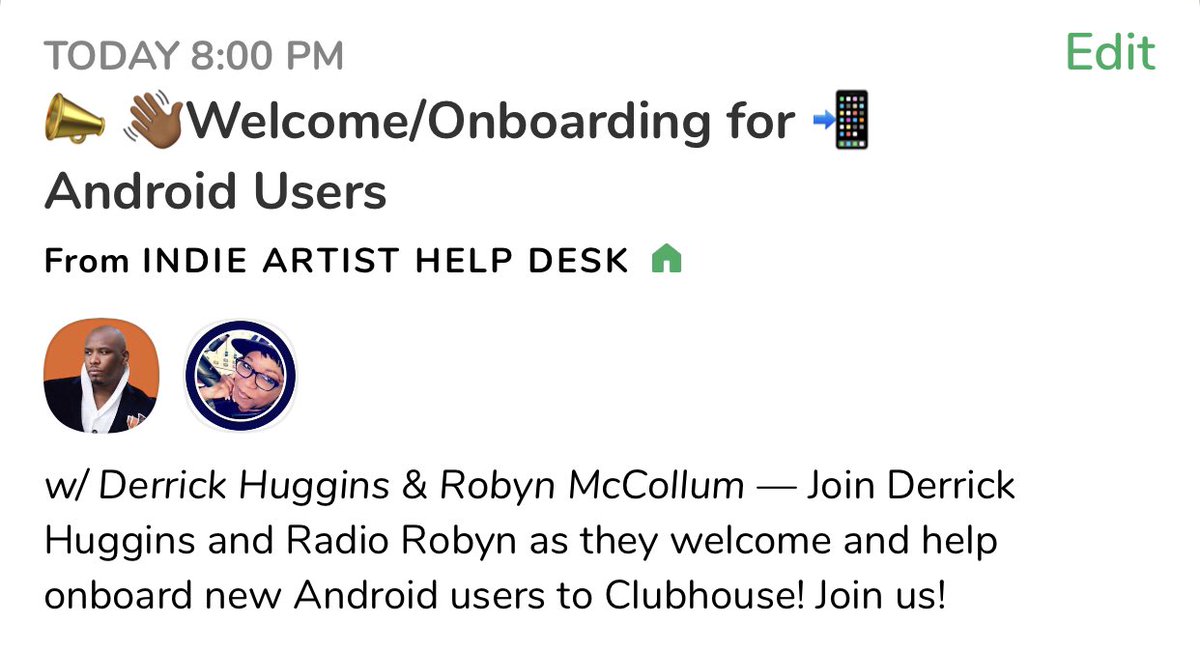 🗣TONIGHT at 8pm CST/9pm EST‼️

📣Join <a href="/1DerrickHuggins/">Derrick Huggins</a> and <a href="/RadioRobyn/">Robyn McCollum</a> as they welcome 👋🏾 and help onboard new 📲 #Android users to #Clubhouse AND to The INDIE Artist Help Desk(<a href="/MyIndieHelpDesk/">The INDIE Artist Help Desk</a>)! Join us! 🎉🎉🎉💥💥