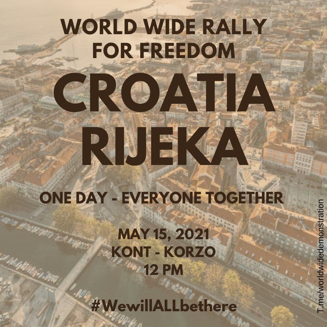  SATURDAY MAY 15:  WORLD WIDE DEMONSTRATION FOR  #FREEDOM (Open this thread to see all countries/places) CROATIA  #Osijek #Rijeka #ZagrebPlease Share this information  #wewillALLbethere  #WorldWideRallyForFreedom #EnoughIsEnough  #croatiarally  #Croatia