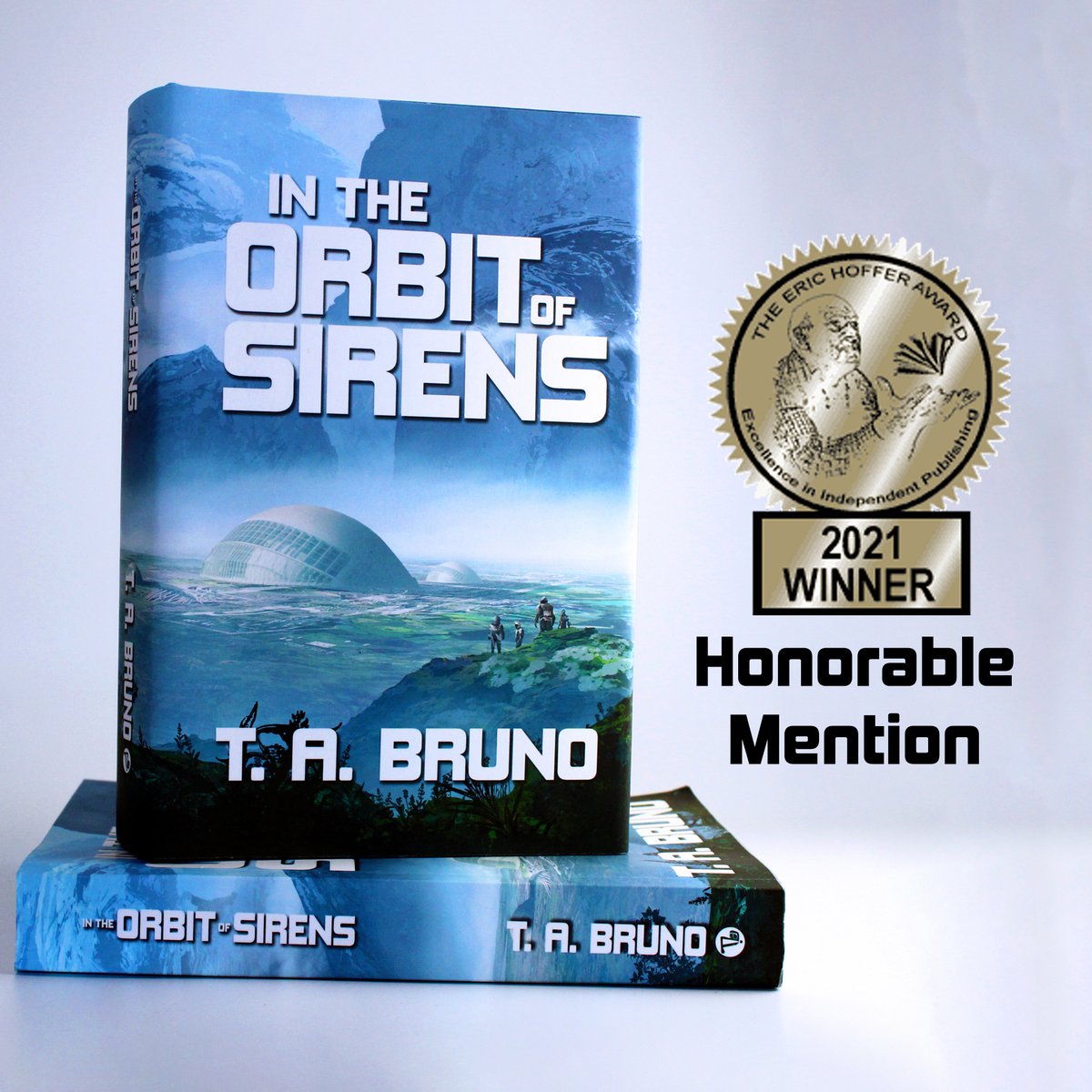 The 2021 Eric Hoffer Book Award Winners are here!
In the Orbit of Sirens made it into two awards. 

HONORABLE MENTION in the ERIC HOFFER GRAND PRIZE

FINALIST in the FIRST HORIZON AWARD.

I'm honored to be featured!
#hofferaward #scifi #selfpublish #BookTwitter