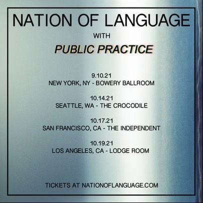 Public Practice (@publicpractice_) on Twitter photo Over the moon to announce that we are🚨 heading out on the road 🚨 (wow that feels good to say) this fall with the amazing <a href="/notionofanguish/">Nation Of Language</a>! We can.not.wait to finally play Gentle Grip live and to party with you NYC, Seattle, San Fran + LA! Tickets 👉nationoflanguage.com/events Over the moon to announce that we are🚨 heading out on the road 🚨 (wow that feels good to say) this fall with the amazing <a href="/notionofanguish/">Nation Of Language</a>! We can.not.wait to finally play Gentle Grip live and to party with you NYC, Seattle, San Fran + LA! Tickets 👉nationoflanguage.com/events